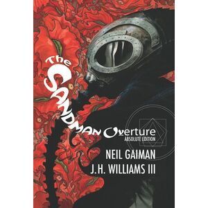 Absolute Sandman Overture (2023 Edition) -- Neil Gaiman